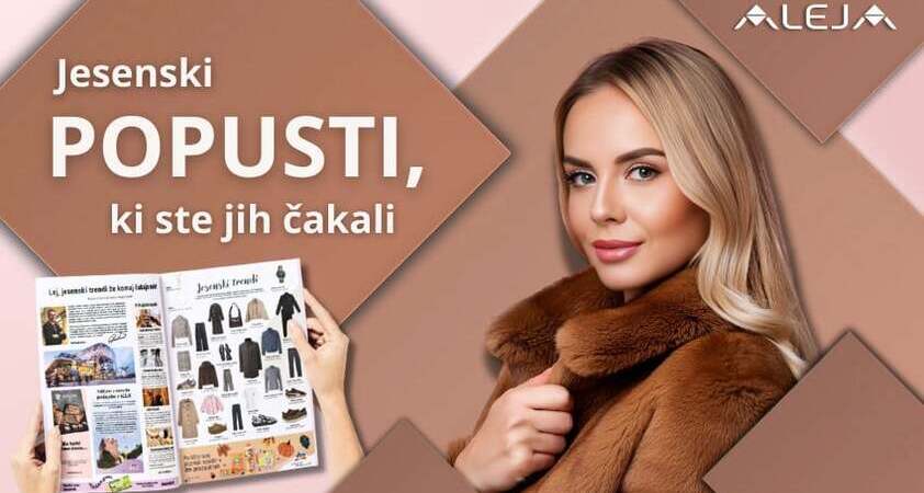 ALEJINA jesenska moda, ekskluzivne ugodnosti in počitniško dogajanje - Modna.si